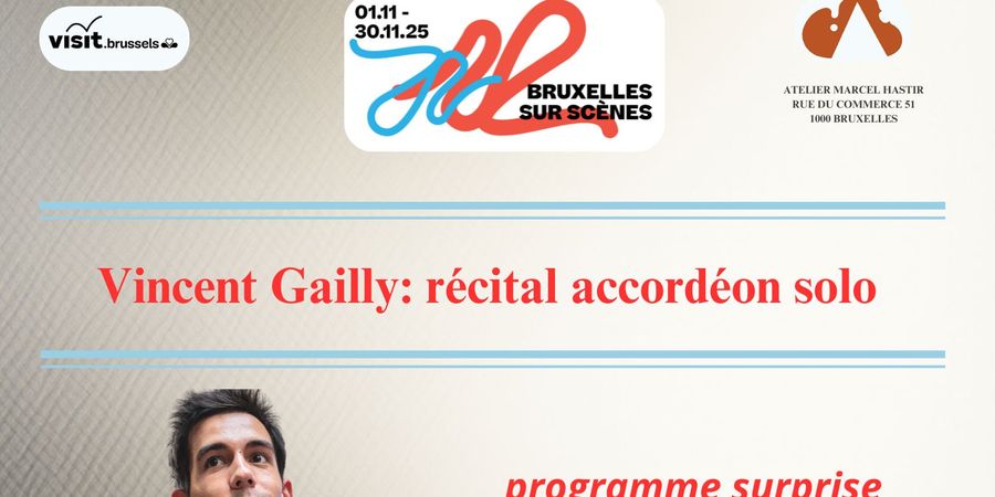 image - BxlSurScènes– Vincent Gailly: solo-accordeonrecital – verrassingsprogramma van barok tot hedendaags
