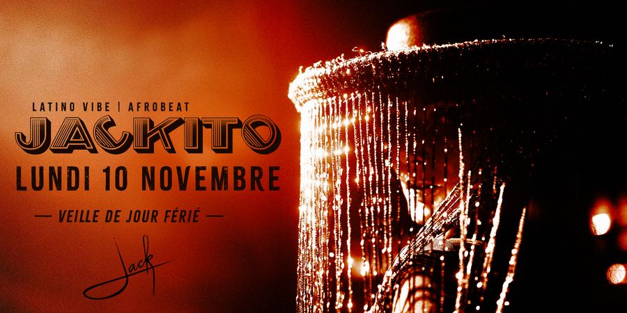 image - JACKITO - Latino & Afro Vibes | Veille de jour férié | Entrée gratuite avant 00:00