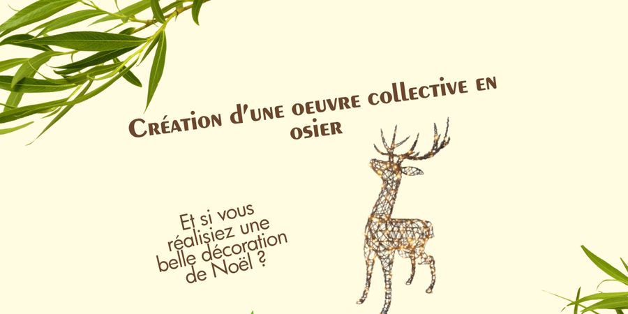 image - Atelier Collectif : Renne de Noël en saule