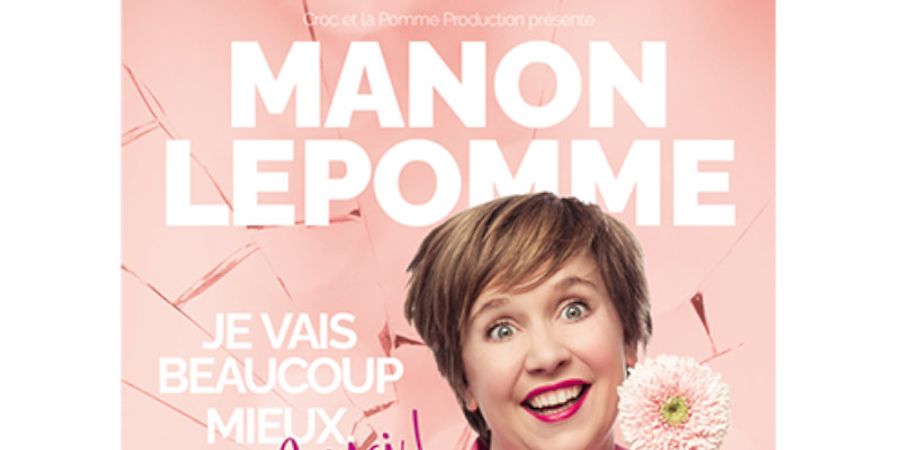 image - Manon Lepomme - Je vais beaucoup mieux, Merci!