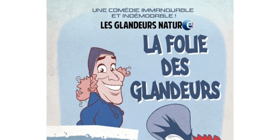 image - Les Glandeurs nature - La folie des Glandeurs