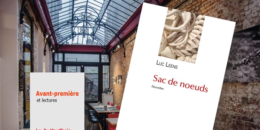 image - Sac de noeuds - Avant-première du nouveau recueil de nouvelles de Luc Leens
