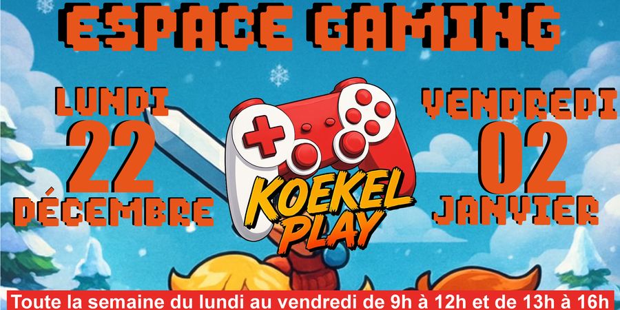 image - KoekelPlay – Vacances Gaming chez Cfitech