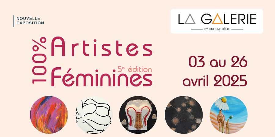 image - Nouvelle exposition & vernissage d' Avril 2025 : «100% Artistes Féminines - 5e édition»