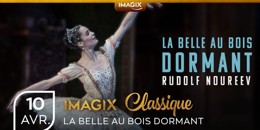 image - CLASSIQUE | Ballet LA BELLE AU BOIS DORMANT