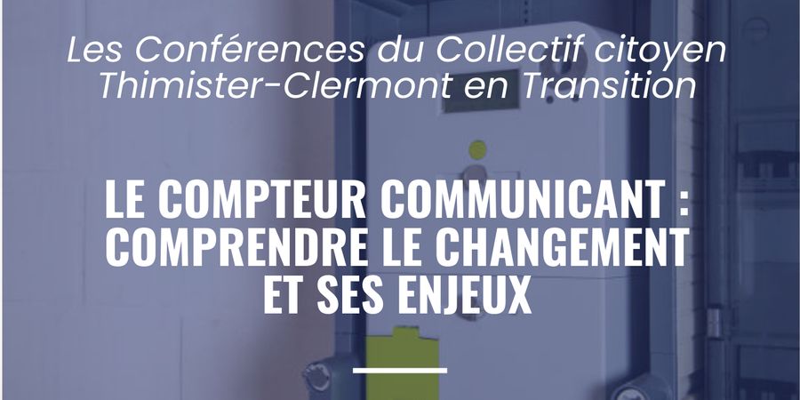 image - Conférence : le compteur communiquant : comprendre le changement et ses enjeux