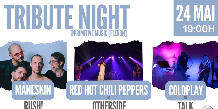 image - Tribute Night - COLDPLAY // MANESKIN // RED HOT CHILI PEPPERS @Primitive Music