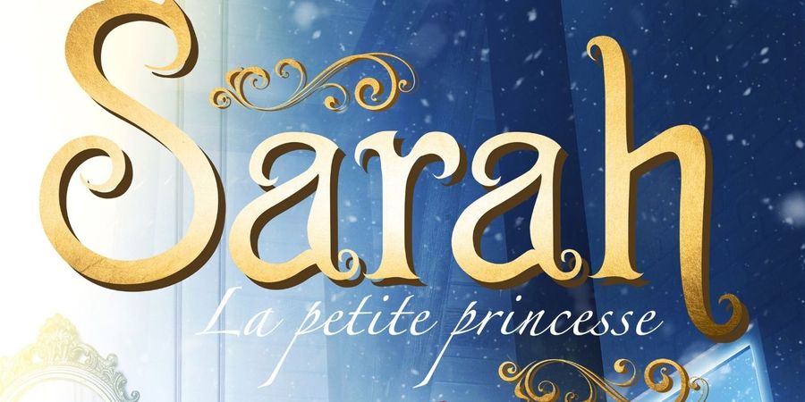 image - Sarah la petite princesse - Le Musical
