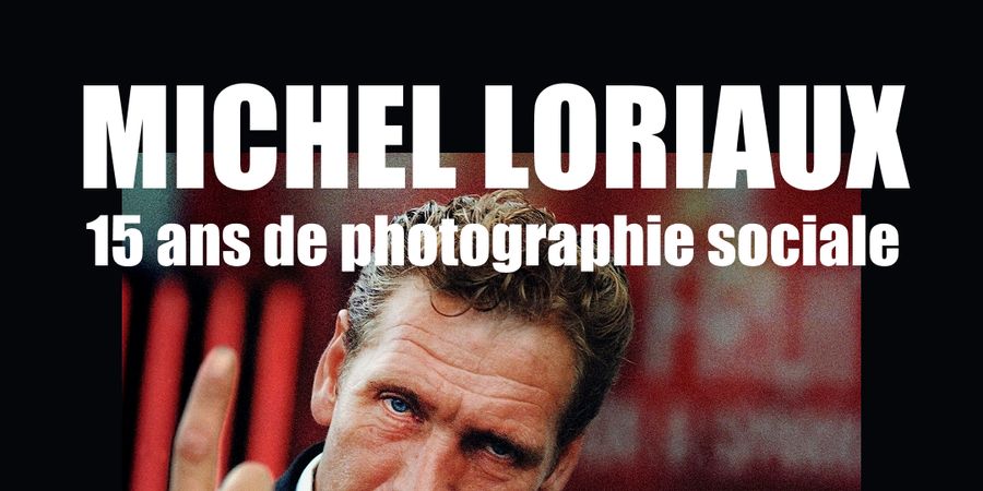 image - 15 ANS DE PHOTOGRAPHIE SOCIALE - MICHEL LORIAUX
