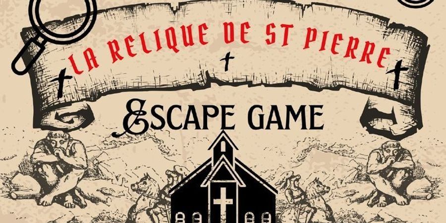 image - La relique de St Pierre - Escape Game 2025 (FR)