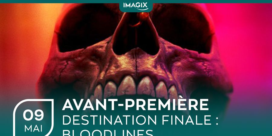 image - Avant-première : Destination finale : Bloodlines