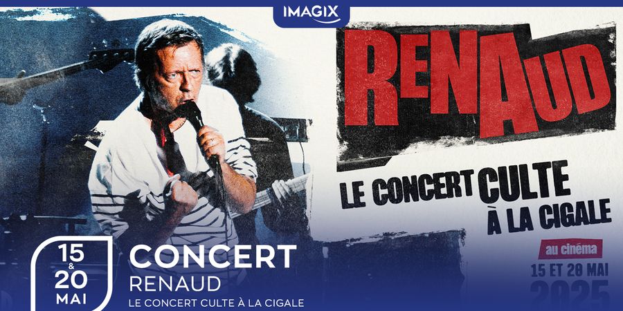 image - Concert | Renaud, le concert culte à La Cigale !