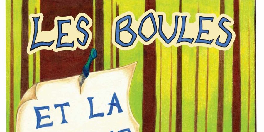image - Les boules et la pétoche