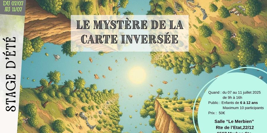 image - Stage d’été « Le mystère de la carte inversée »