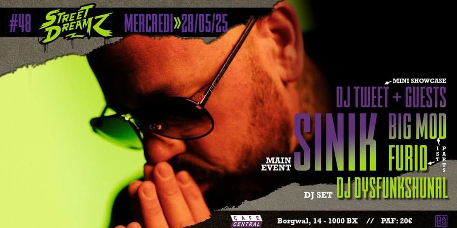 image - Street Dreamz #48 SINIK (fr) / Furio x Big Mod (Be) (HIP HOP)