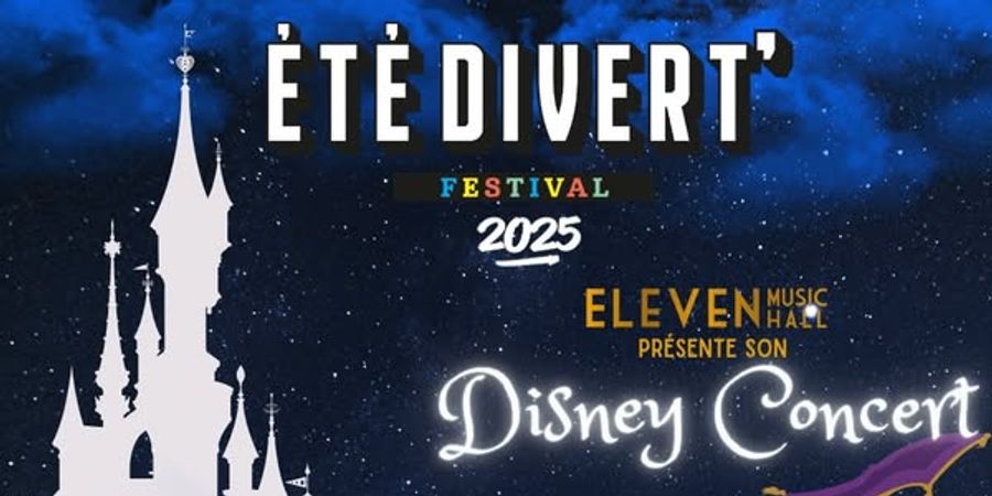 image - Disney Concert d'Eleven Music Hall (Festival Eté Divert' 2025)