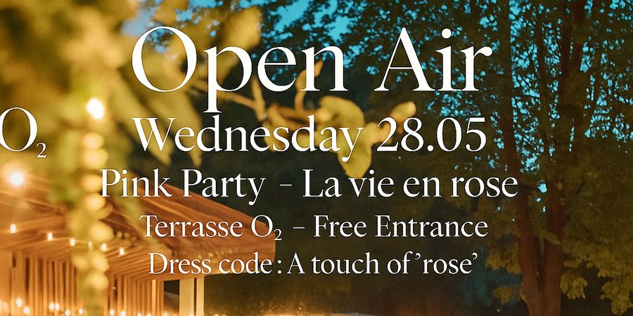 image - Pink Party - La Vie en Rose | Open Air Wednesday 28.05 à la Terrasse O2 x Expats In Bxl | Free Entry