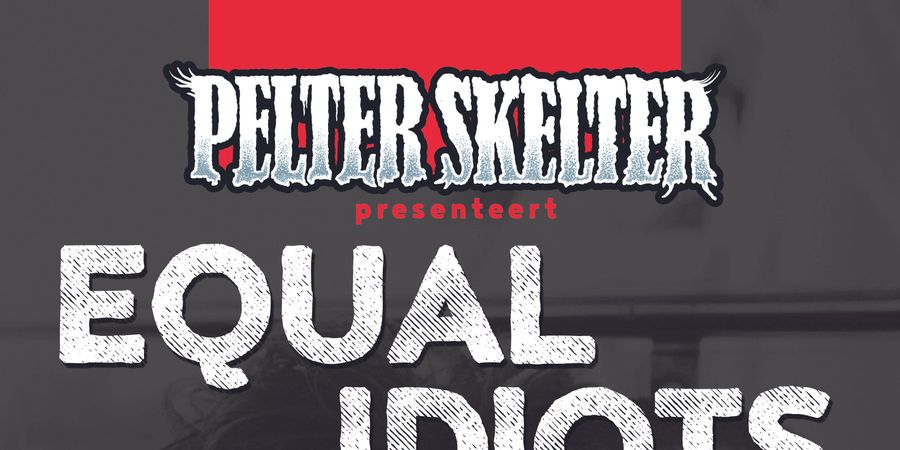 image - Pelter Skelter: EQUAL IDIOTS
