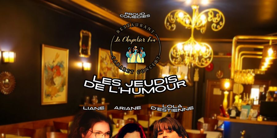image - Spectacle LES JEUDIS DE L'HUMOUR à la brasserie LE CHAPELIER FOU