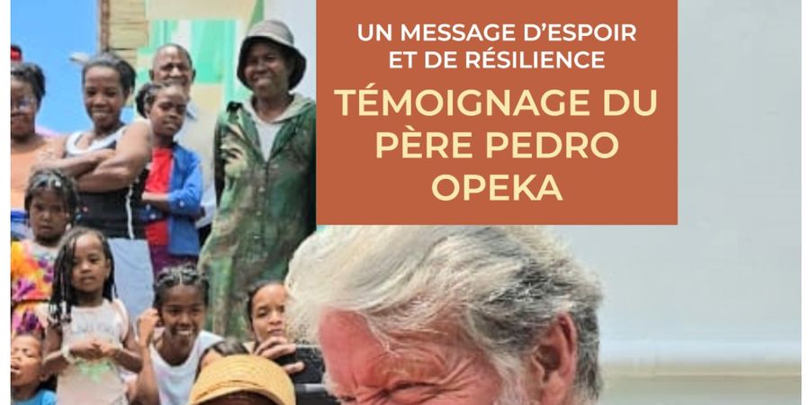 image - Témoignage de Père Pedro Opeka, fondateur d'Akamasoa à Madagascar