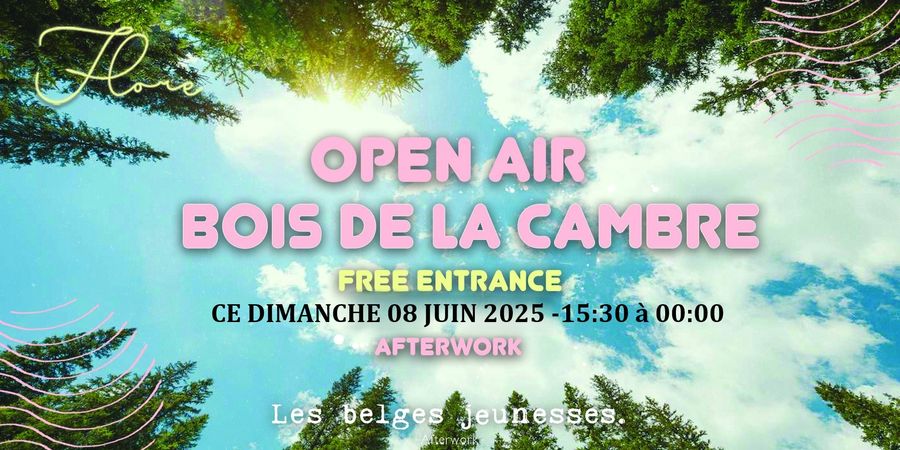 image - Open Air - Bois de la Cambre [SUNDAY 08/06] | Le Flore x Les Belges Jeunesses | FREE ENTRANCE