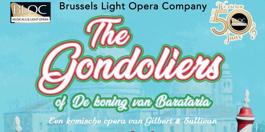 image - The Gondoliers, of De koning van Barataria - een komische opera van Gilbert & Sullivan
