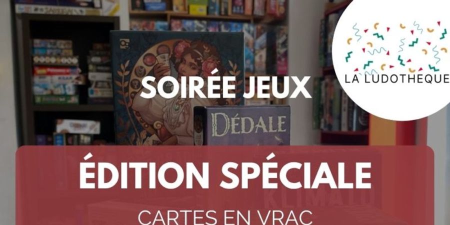 image - Soirée jeux - Edition spéciale - Cartes en vrac