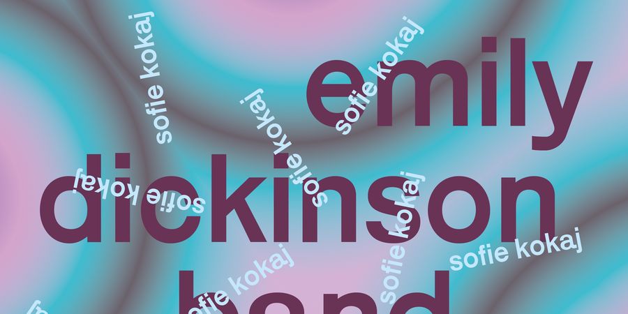 image - Emily Dickinson Band presents : | Sofie Kokaj