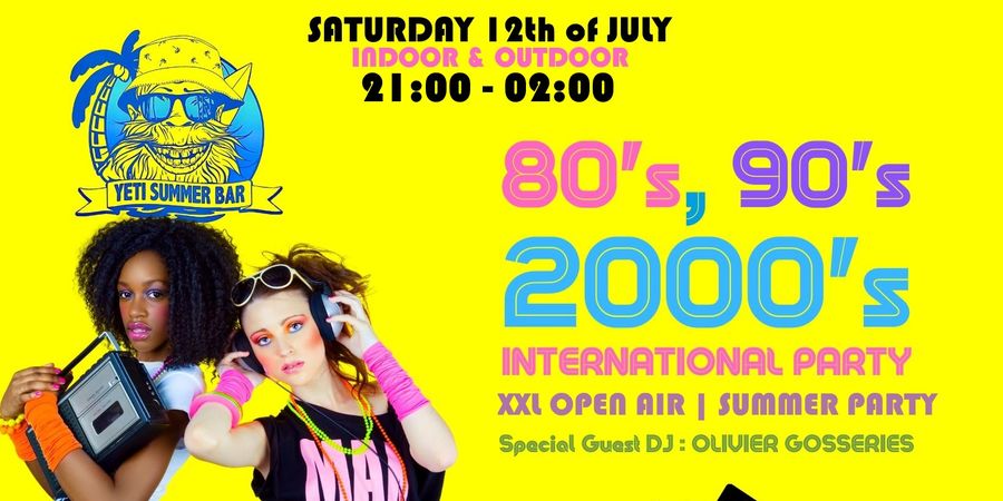 image - INTERNATIONAL OPEN AIR PARTY - Le Yéti Summer Bar | 80's 90's 2000's - Powered By Just A Night