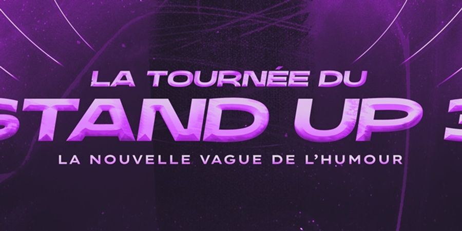 image - La Tournée du Stand Up 3 !