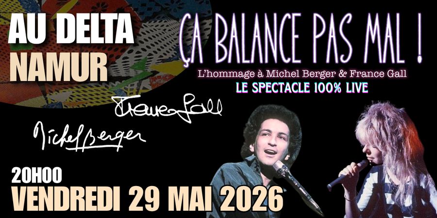 image - Ça Balance Pas Mal ! Le spectacle Hommage à Michel Berger & France Gall ! 100% Live !