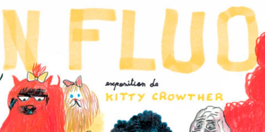 image - EN FLUO - Exposition de Kitty Crowther