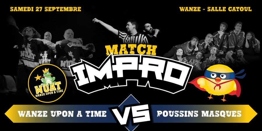 image - Match d'impro : Wanze upon a time VS Les Poussins Masqués
