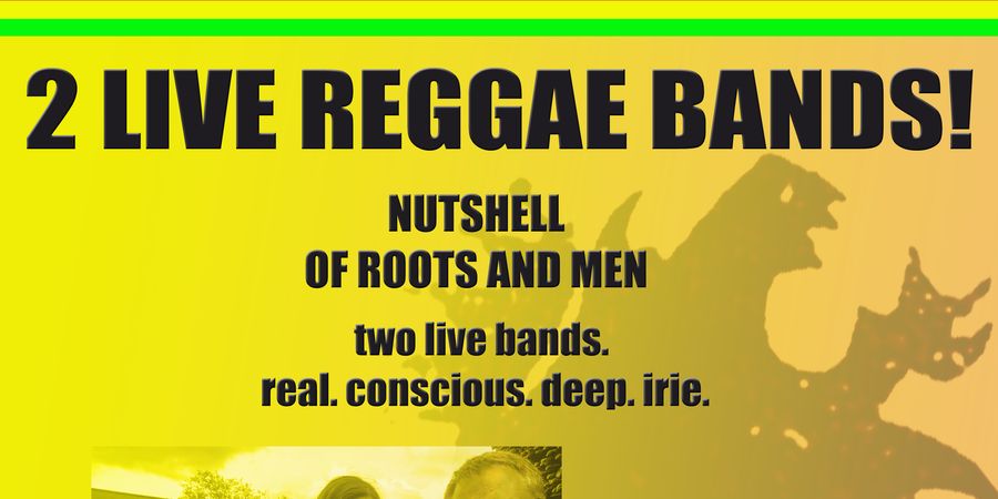 image - Live Reggae Night: Nutshell + Of Roots And Men