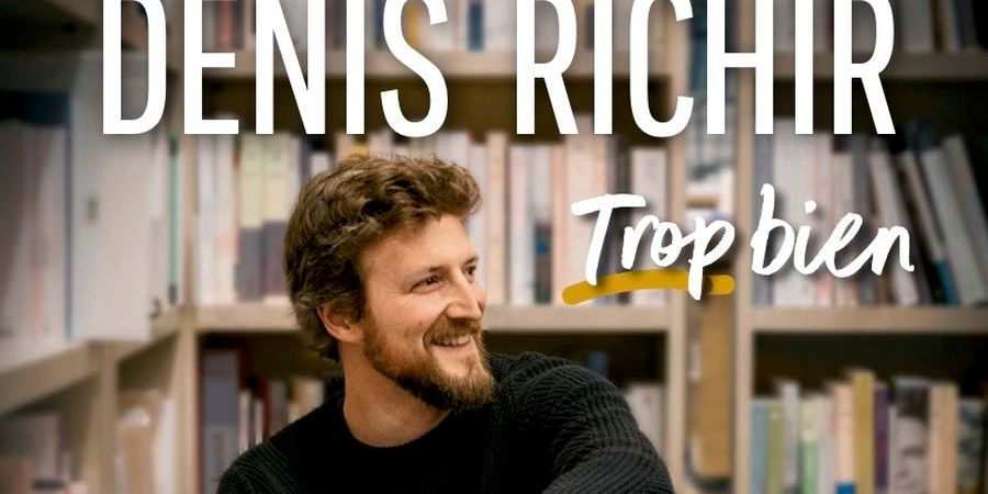 image - Trop bien DENIS RICHIR