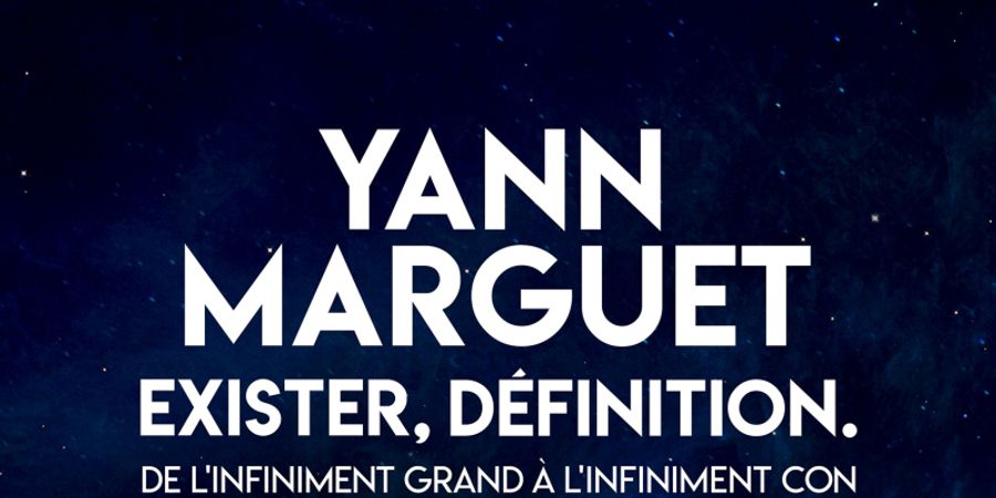 image - YANN MARGUET « Exister : Définition »