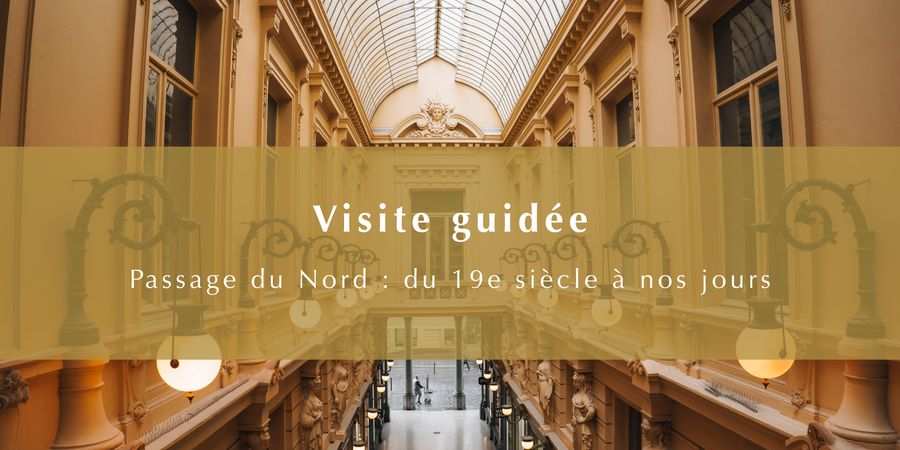 image - Passage du Nord : du 19e siècle à nos jours