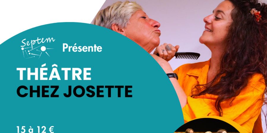 image - Théâtre | Chez Josette