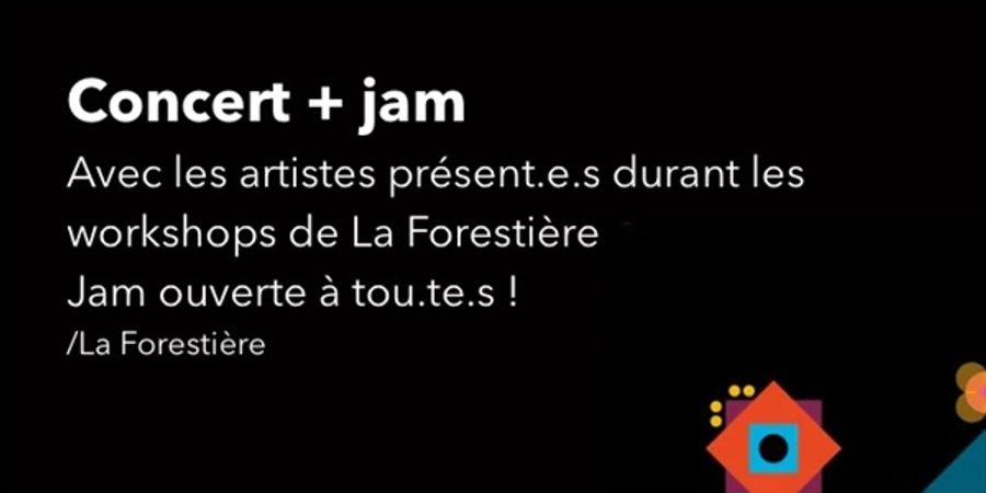 image - Concert & Jam x La Forestière x Artiesteningang