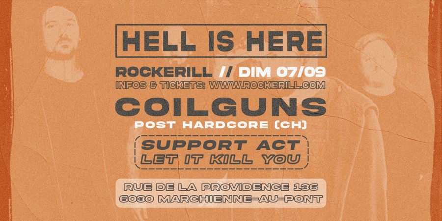 image - Hell is Here: Coilguns (CH) + Let It Kill You