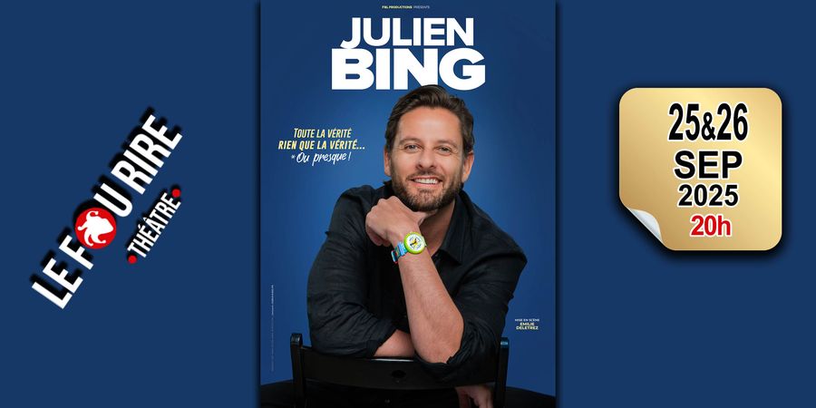 image - JULIEN BING : Toute la vérité rien que la vérité... ou presque !