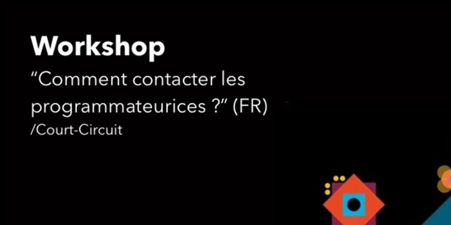 image - Workshop Court Circuit x Hoe neem je contact op met programmatoren? x Artiesteningang