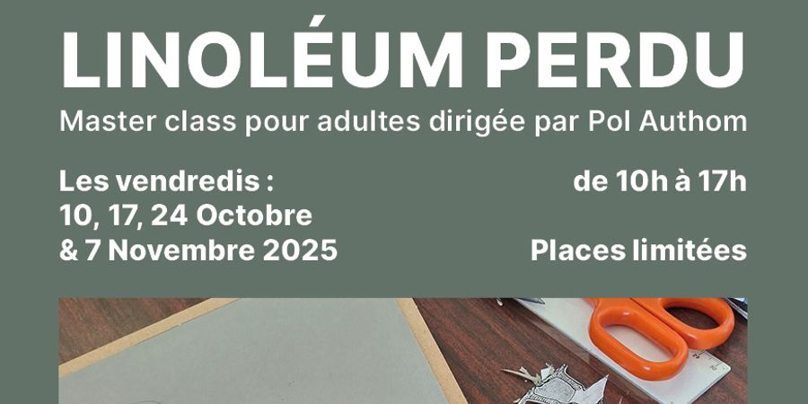 image - Master class animé par Pol Authom : Linoléum perdu