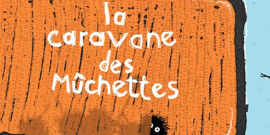 image - La caravane des Mûchettes