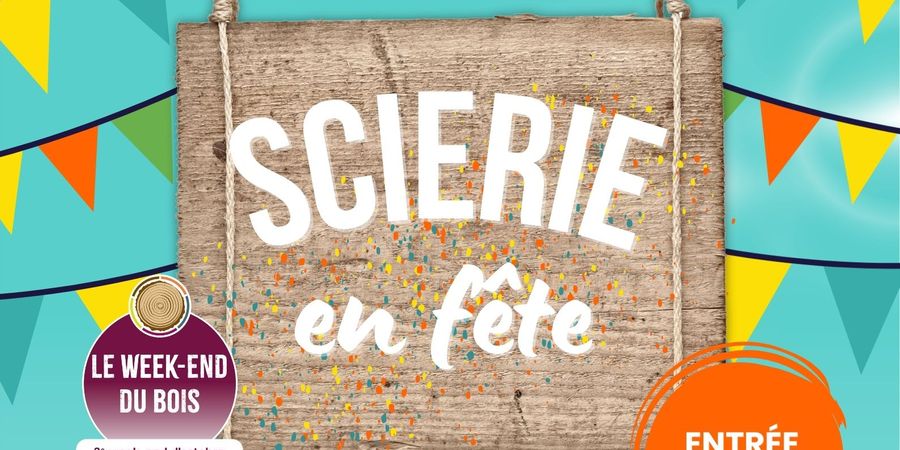 image - Scierie en fête