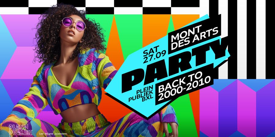 image - ✩ Mont des Arts PARTY • BACK 2 MUSIC 2000-2010 at Plein Publiek • SATURDAY 27/09 ✩