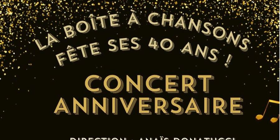 image - Pour son 40ème anniversaire , la Boîte à Chansons donne 2 CONCERTS