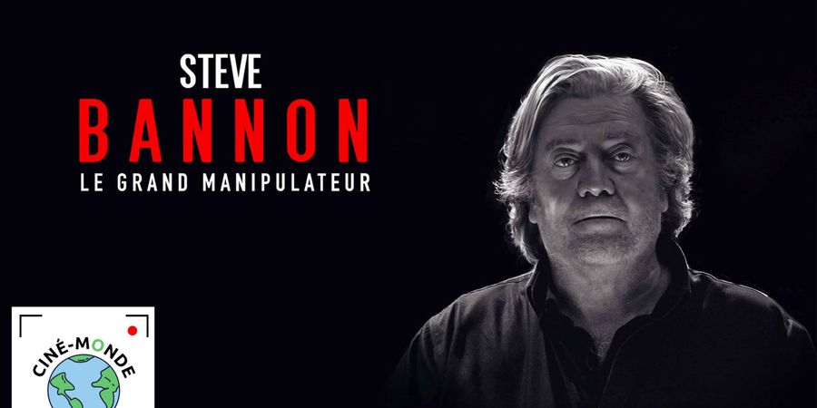 image - Cinéma du Monde : Steve Bannon