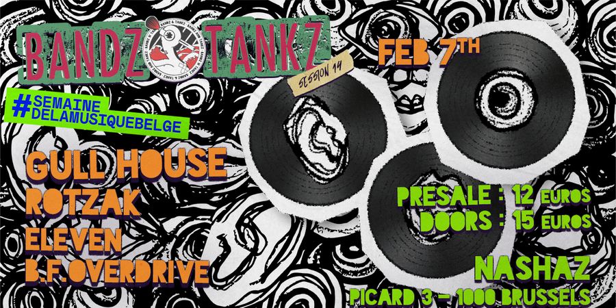 image - Bandz And Tankz #14 with Gull House + Rotzak + Eleven + B.F. Overdrive