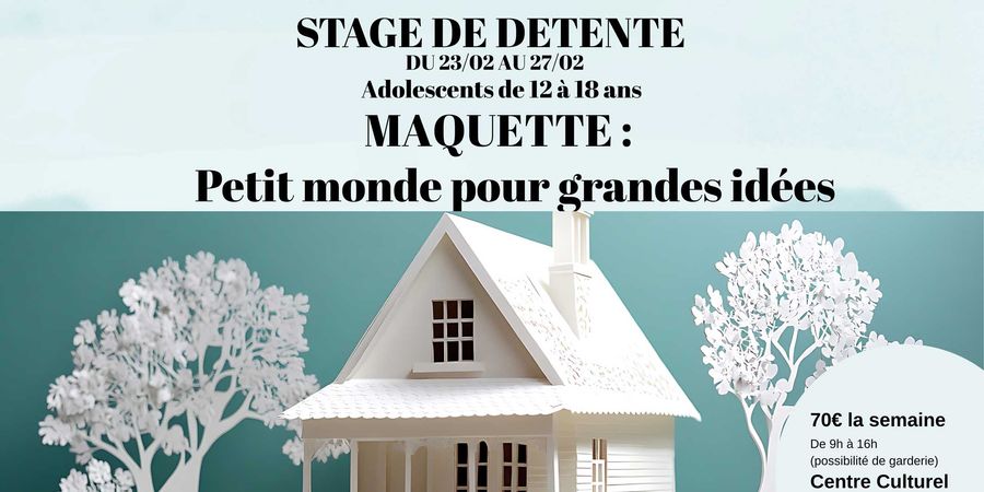 image - Stage ados « Maquette : Petit monde pour grandes idées »